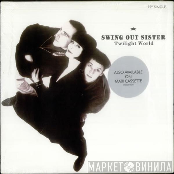  Swing Out Sister  - Twilight World