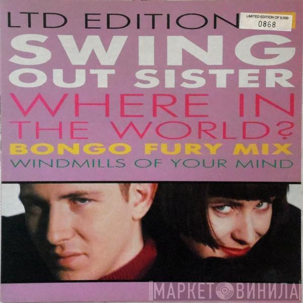  Swing Out Sister  - Where In The World