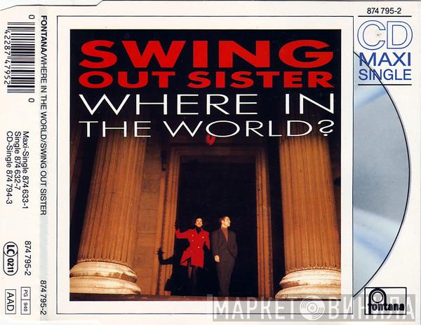 Swing Out Sister  - Where In The World