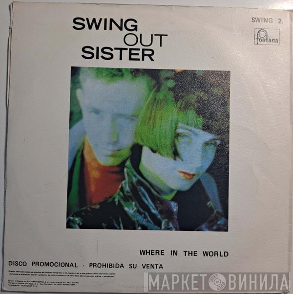  Swing Out Sister  - Where In The World