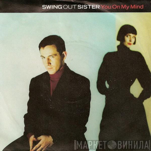  Swing Out Sister  - You On My Mind