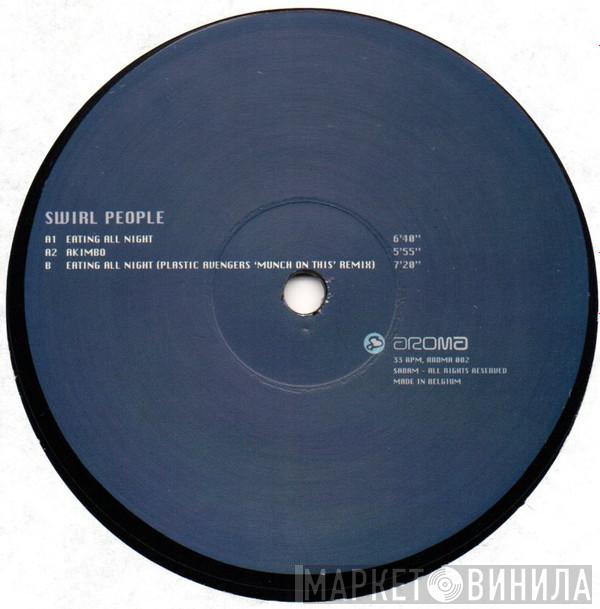 Swirl People - Eating All Night