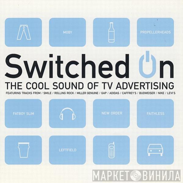  - Switched On (The Cool Sound Of TV Advertising)