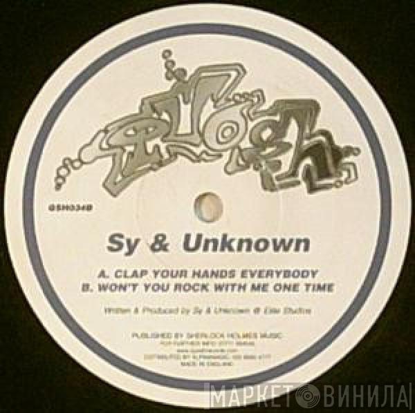Sy & Unknown - Clap Your Hands Everybody / Won't You Rock With Me One Time