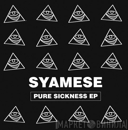 Syamese - Pure Sickness EP