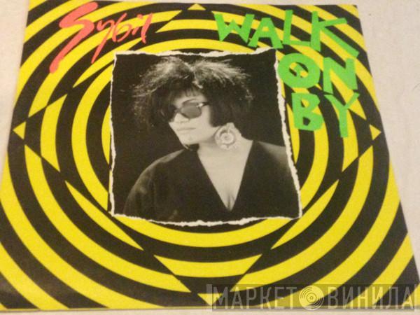  Sybil  - Walk On By