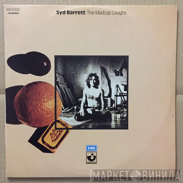  Syd Barrett  - The Madcap Laughs / Barrett