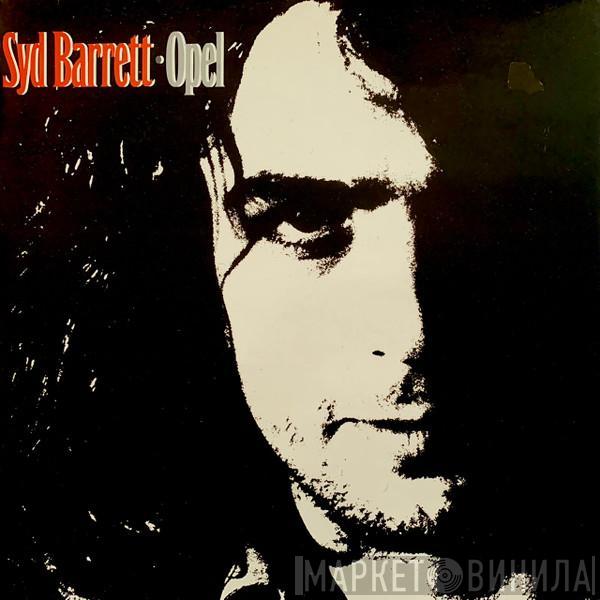  Syd Barrett  - Opel