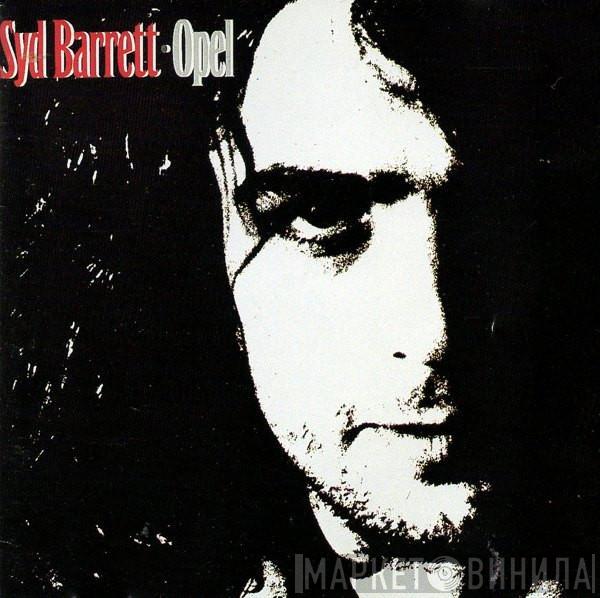  Syd Barrett  - Opel