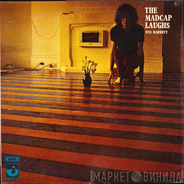  Syd Barrett  - The Madcap Laughs