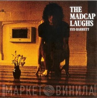  Syd Barrett  - The Madcap Laughs