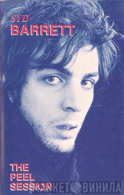  Syd Barrett  - The Peel Session