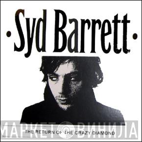  Syd Barrett  - The Return Of The Crazy Diamond