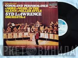 Syd Lawrence And His Orchestra - Command Performance More Music In The Glenn Miller Style