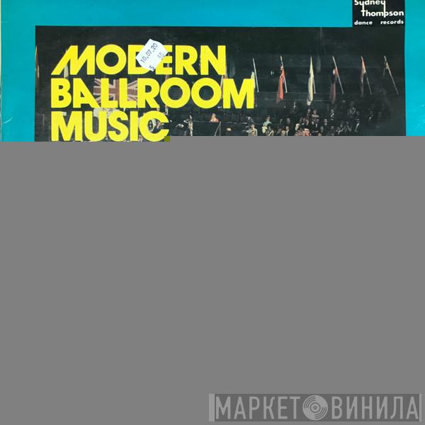  Sydney Thompson And His Orchestra  - Modern Ballroom Music For Dancing