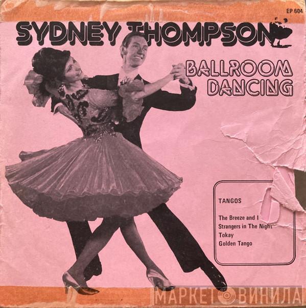 Sydney Thompson And His Orchestra - Tangos