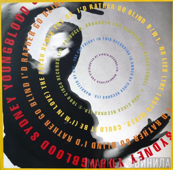  Sydney Youngblood  - I'd Rather Go Blind