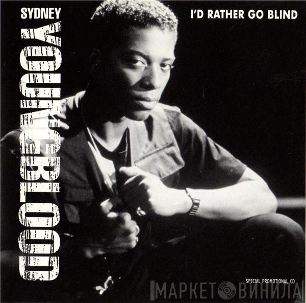  Sydney Youngblood  - I'd Rather Go Blind