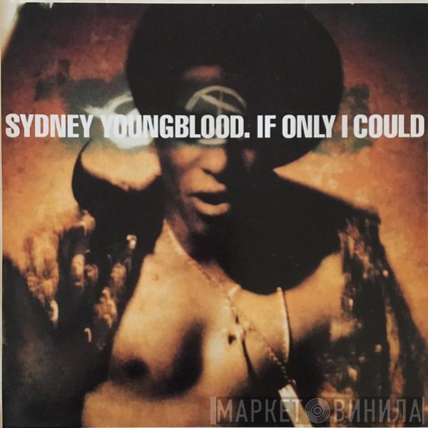 Sydney Youngblood - If Only I Could