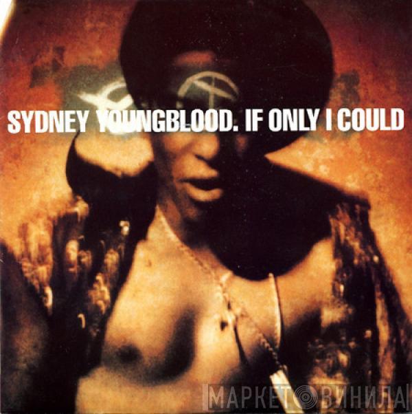  Sydney Youngblood  - If Only I Could