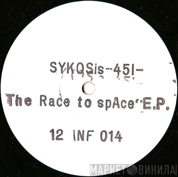 Sykosis 451 - The Race To Space E.P.