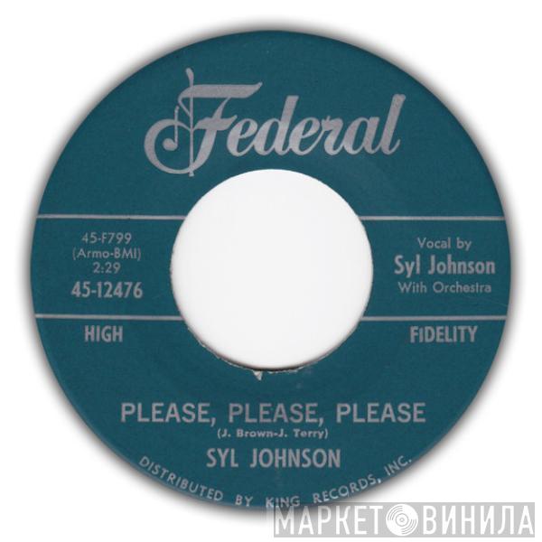  Syl Johnson  - Please, Please, Please / I'm Looking For My Baby
