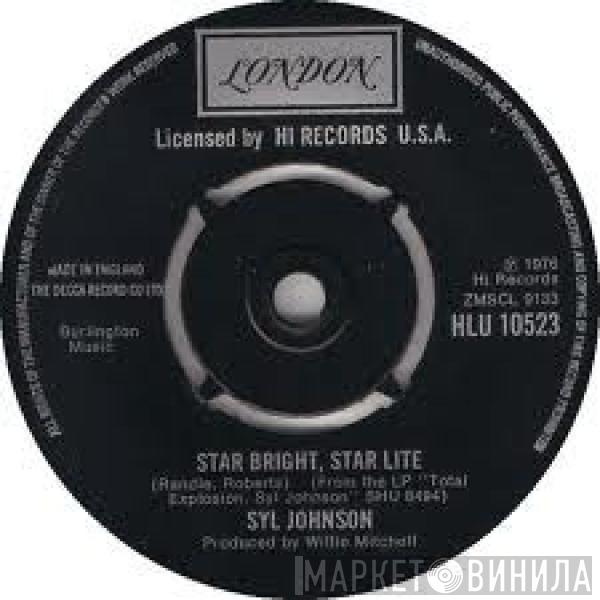  Syl Johnson  - Star Bright, Star Lite / That's Just My Luck