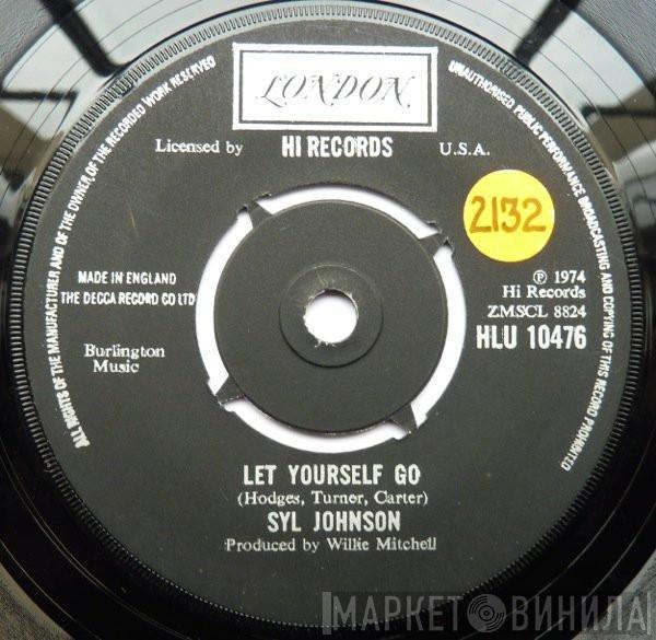 Syl Johnson - Let Yourself Go / Please Don't Give Up On Me