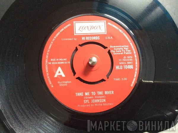 Syl Johnson - Take Me To The River / Could I Be Falling In Love