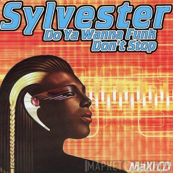  Sylvester  - Do Ya Wanna Funk / Don't Stop