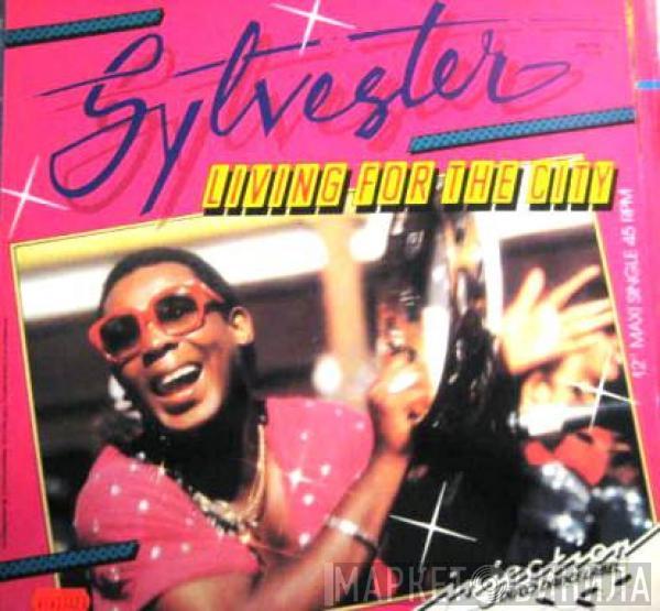  Sylvester  - Living For The City