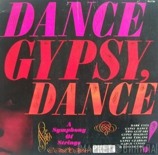 Symphony Of Strings  - Dance, Gypsy, Dance!