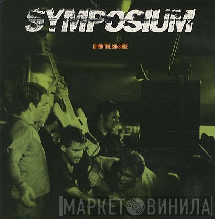  Symposium  - Drink The Sunshine