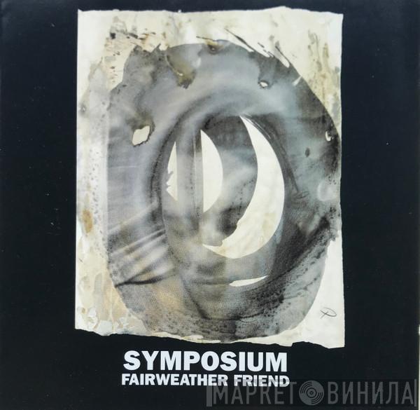 Symposium - Fairweather Friend