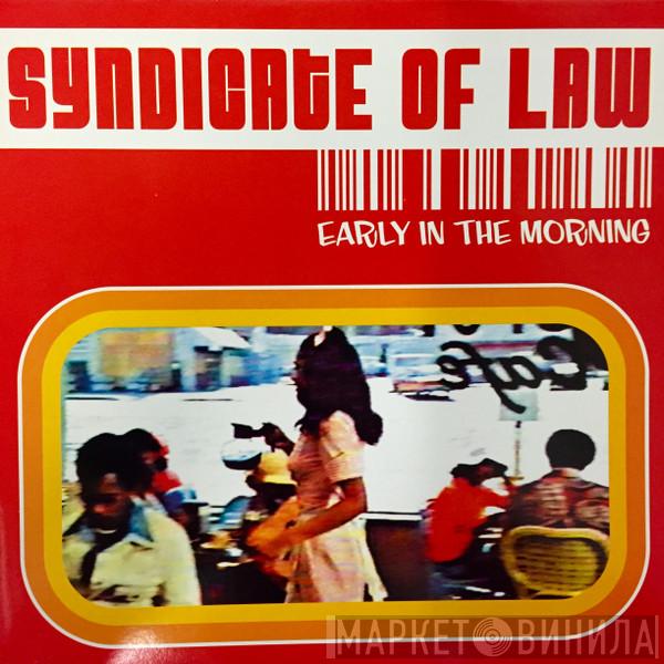 Syndicate Of Law - Early In The Morning