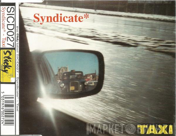 Syndicate  - Taxi