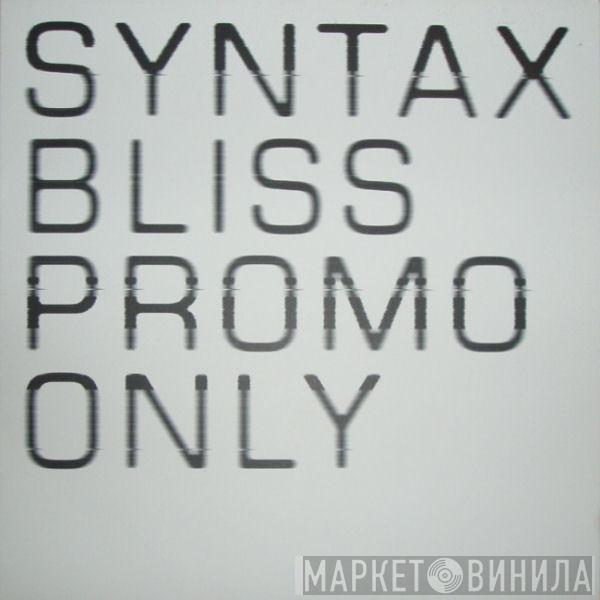  Syntax   - Bliss (Felix Da Housecat Remixes)