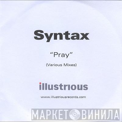 Syntax   - Pray (Various Mixes)