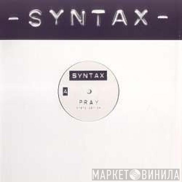  Syntax   - Pray
