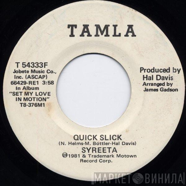Syreeta - Quick Slick
