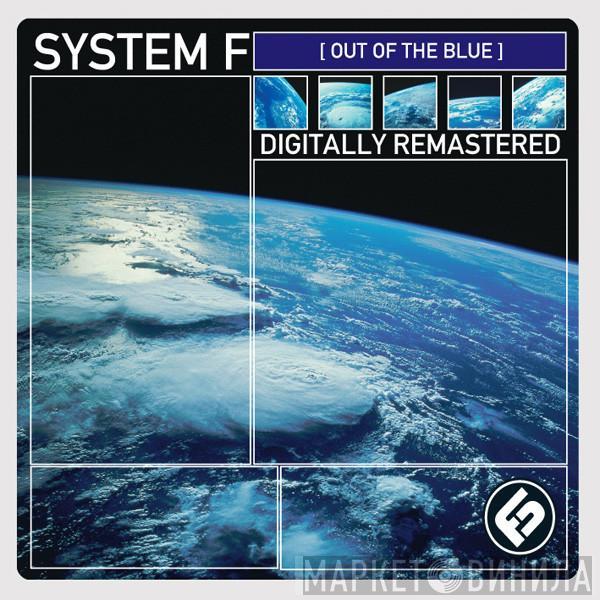  System F  - Out Of The Blue