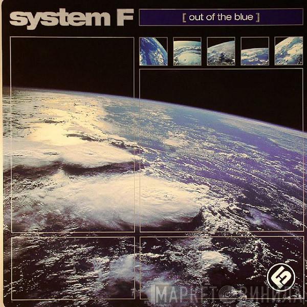  System F  - Out Of The Blue