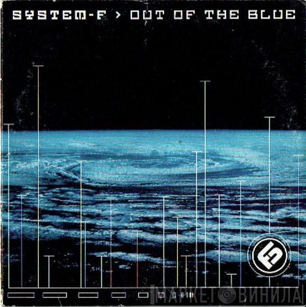  System F  - Out Of The Blue