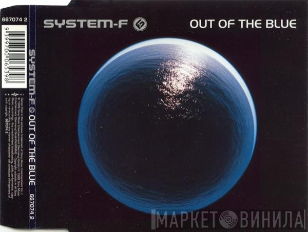  System F  - Out Of The Blue