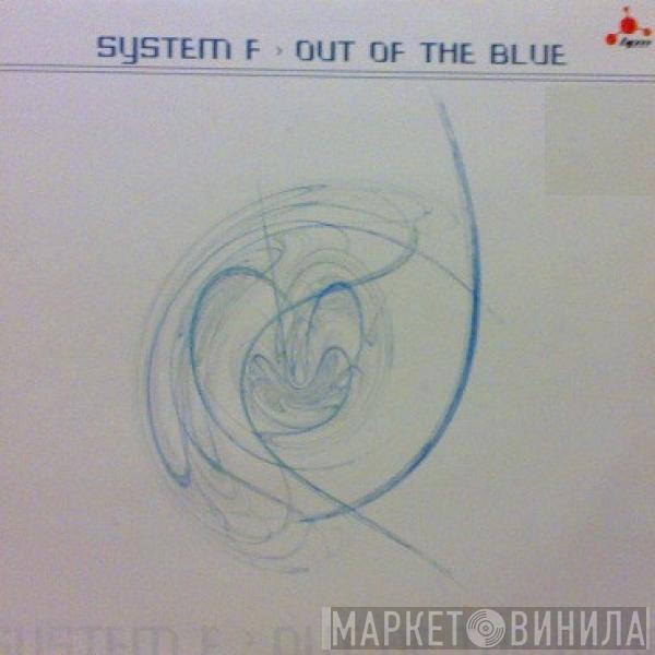  System F  - Out Of The Blue