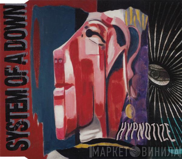  System Of A Down  - Hypnotize
