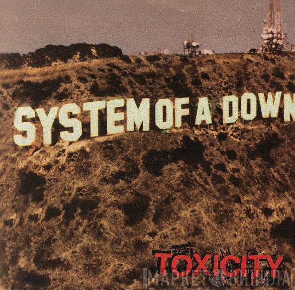  System Of A Down  - Toxicity