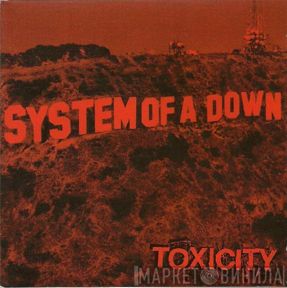  System Of A Down  - Toxicity