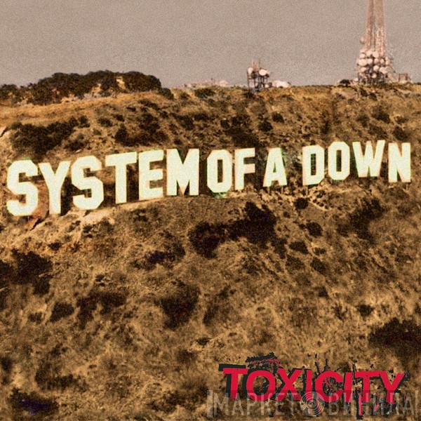  System Of A Down  - Toxicity