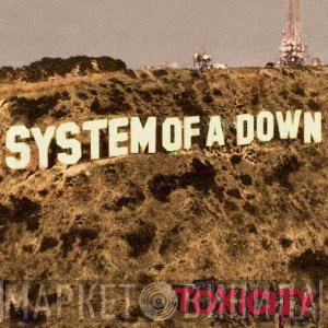  System Of A Down  - Toxicity